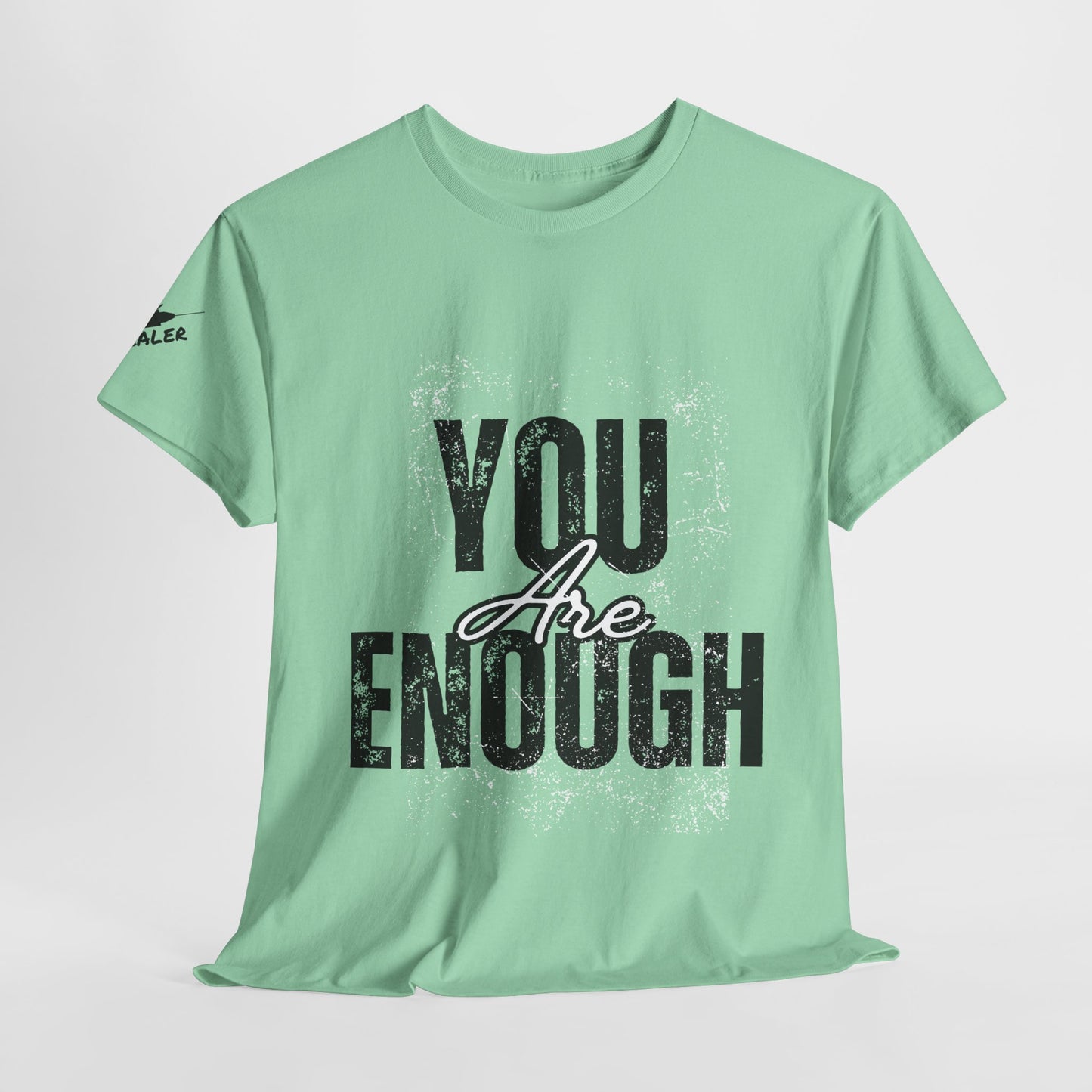 You Are Enough Inspirational Unisex Tee