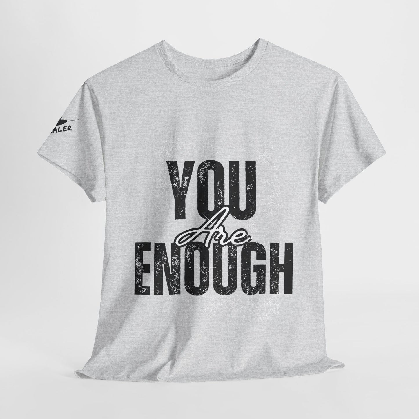 You Are Enough Inspirational Unisex Tee