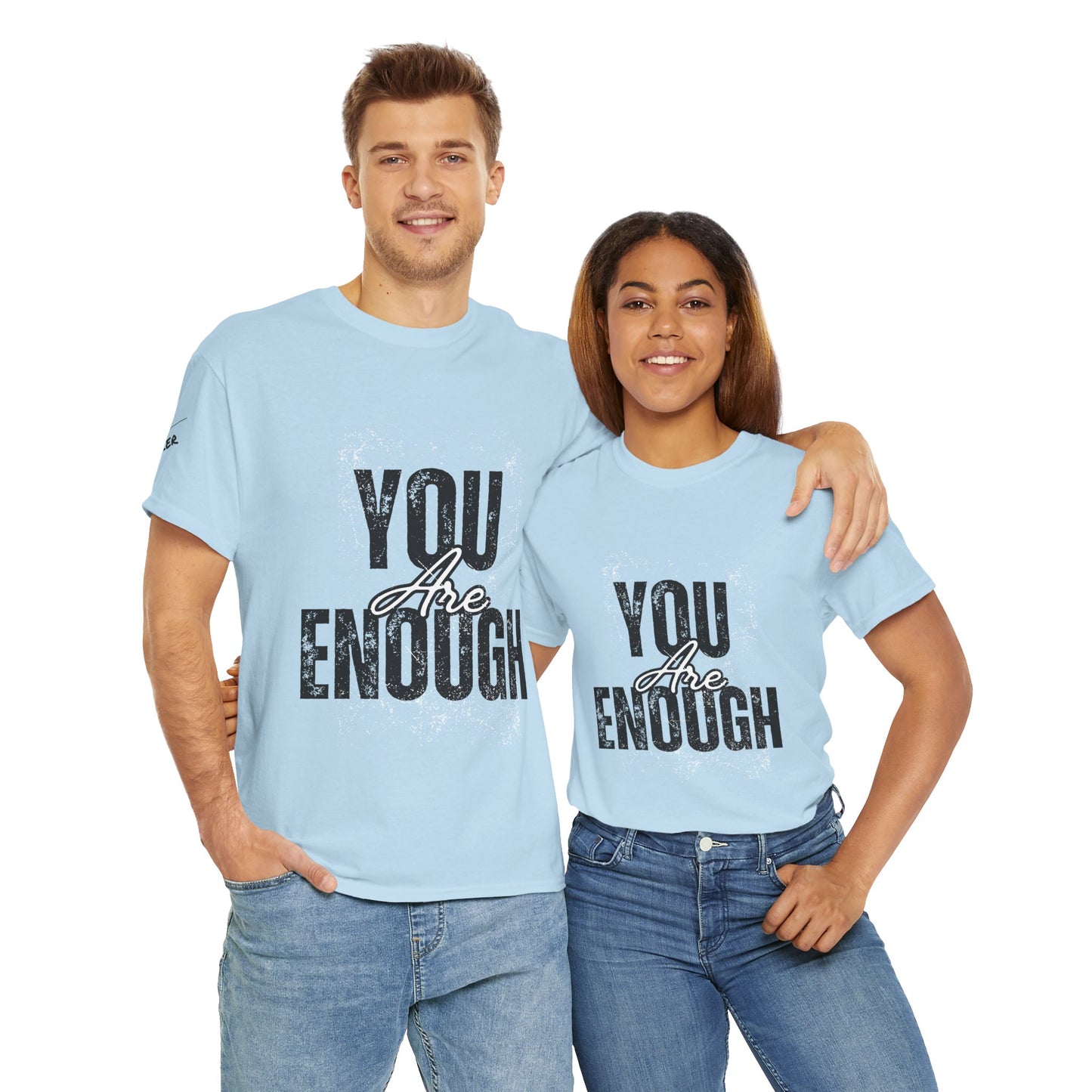You Are Enough Inspirational Unisex Tee