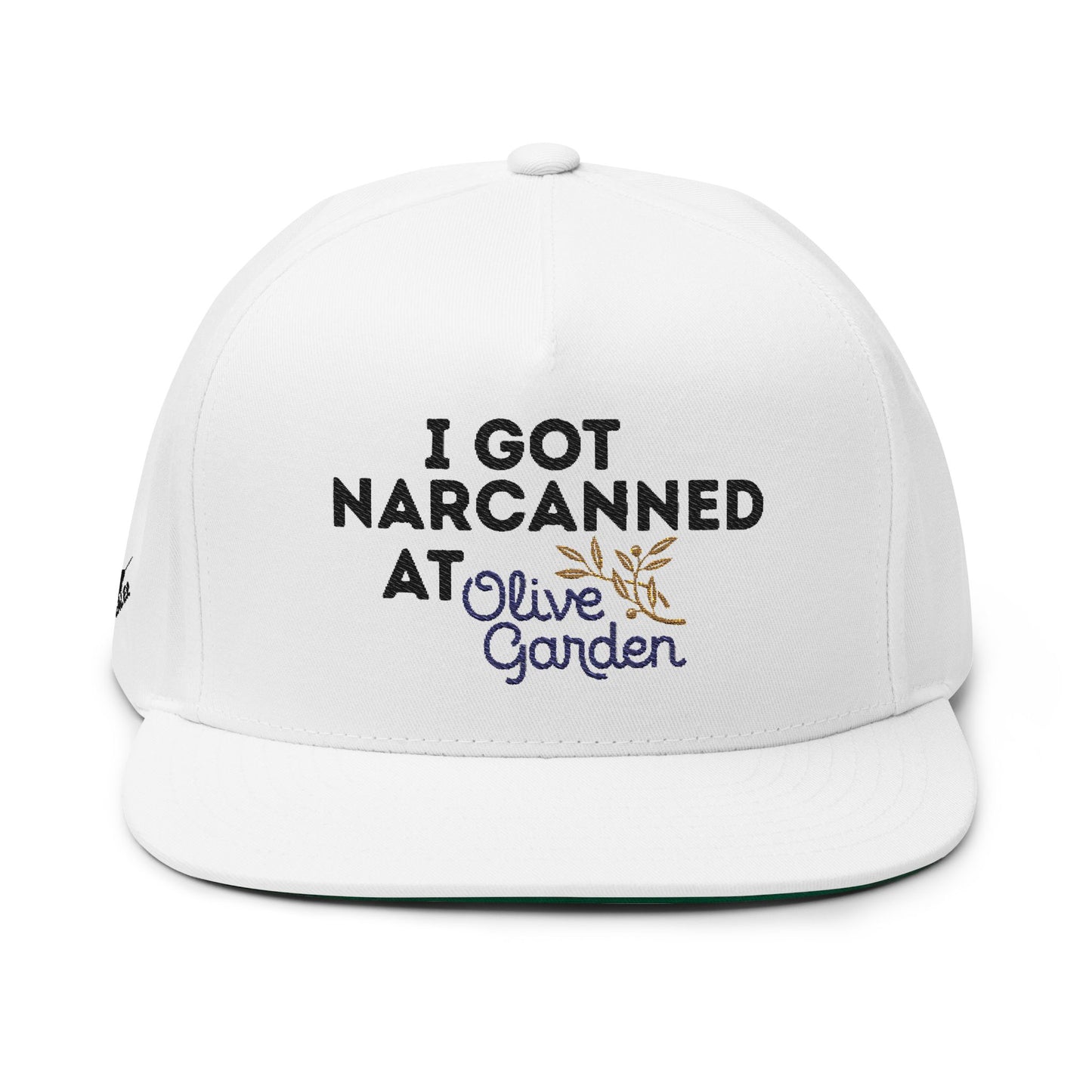 Trucker Stlye Flat Bill Cap - I Got Narcanned at Olive Garden - SnapBack