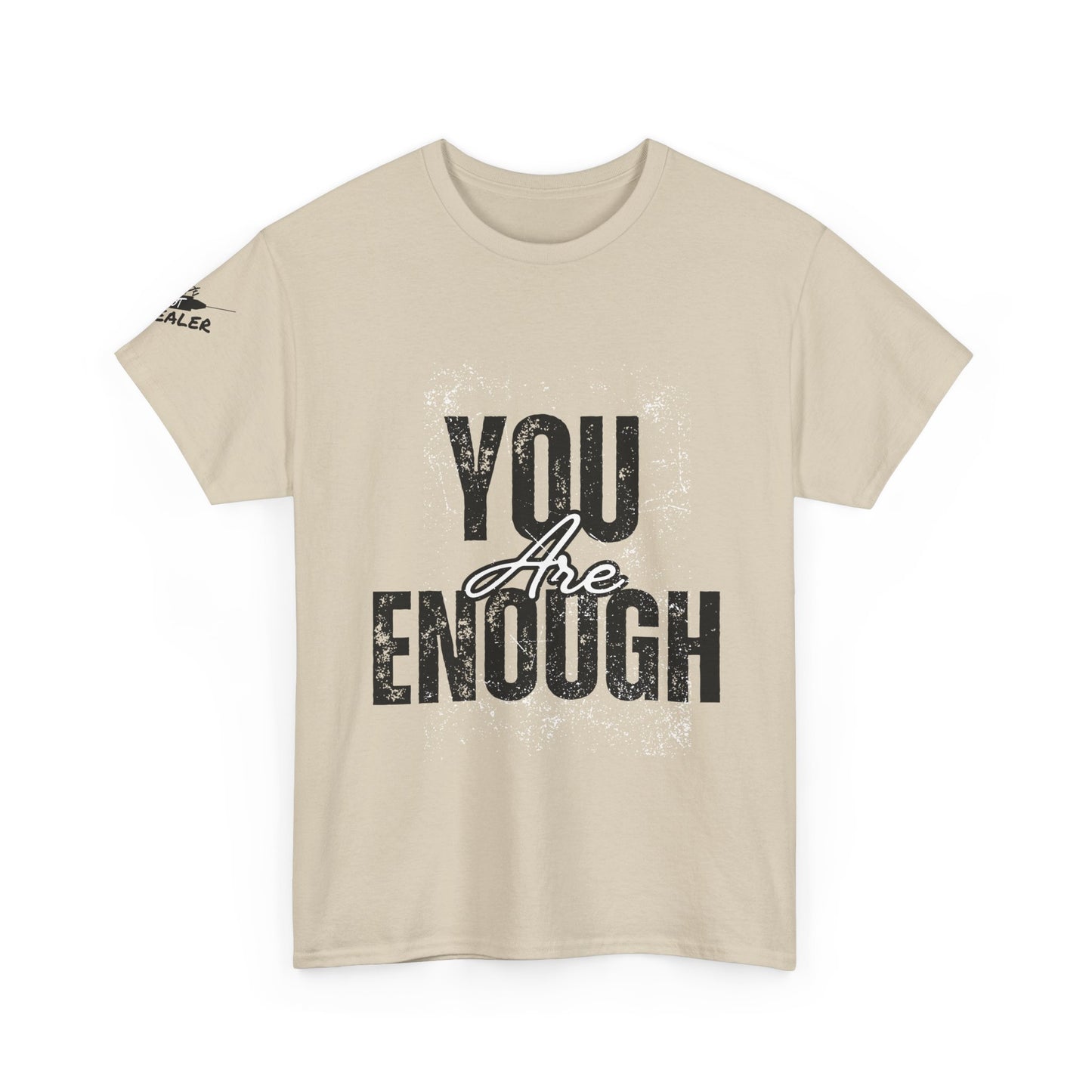 You Are Enough Inspirational Unisex Tee