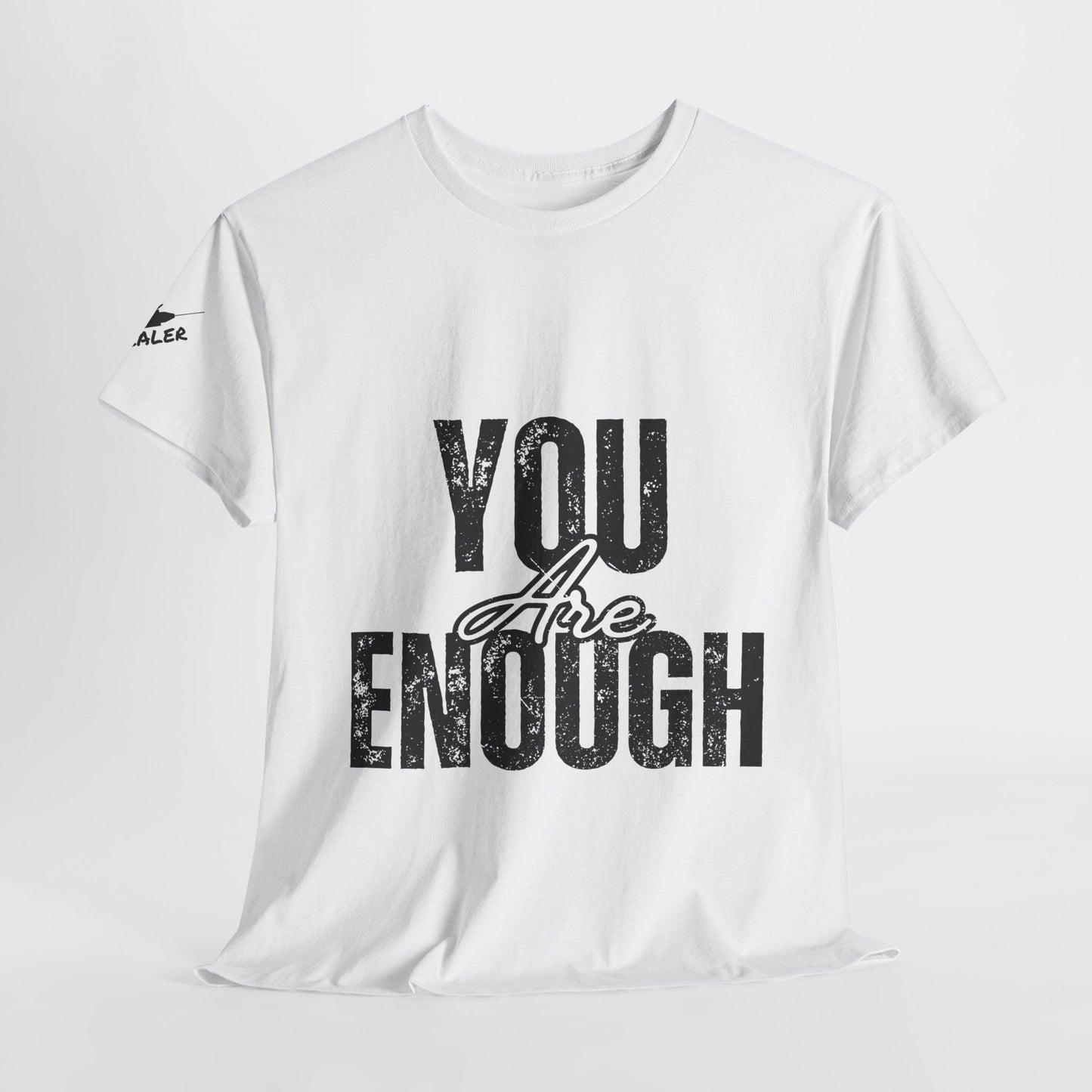 You Are Enough Inspirational Unisex Tee