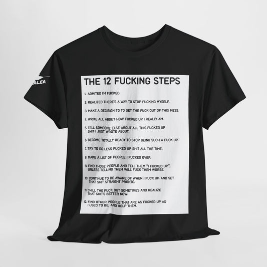The 12 Fucking Steps Unisex Tee
